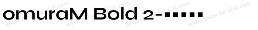 omuraM Bold 2字体转换